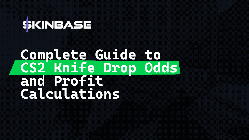 Complete Guide to CS2 Knife Drop Odds and Profit Calculations